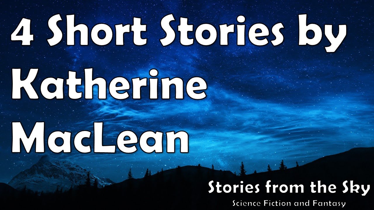 Collection of 4 Short Stories by Katherine MacLean | Bedtime for Adults