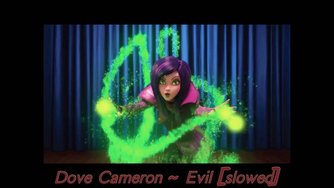 Dove Cameron ~ Evil [slowed]