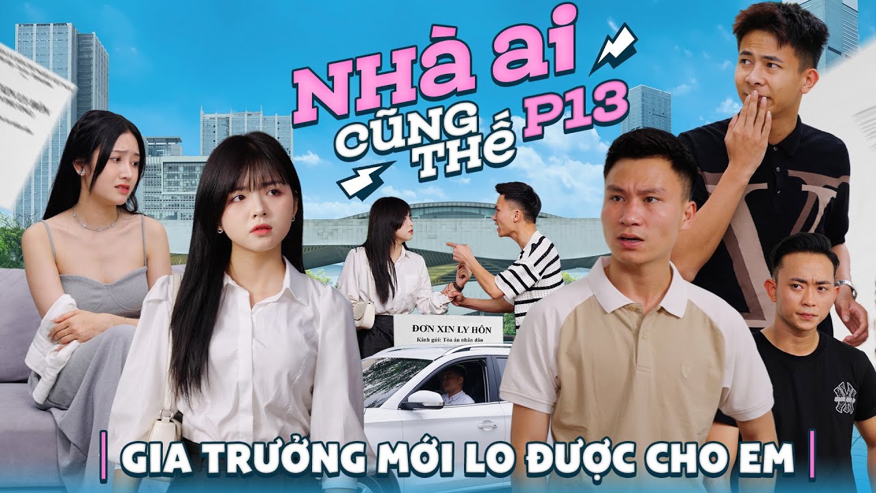 GIA TRƯỞNG MỚI LO ĐƯỢC CHO EM | Nhà Ai Cũng Thế Phần 13 | Phim Tâm Lý Tình Cảm Gãy TV