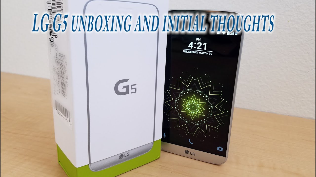 LG G5 unboxing and initial thoughts T-mobile Edition