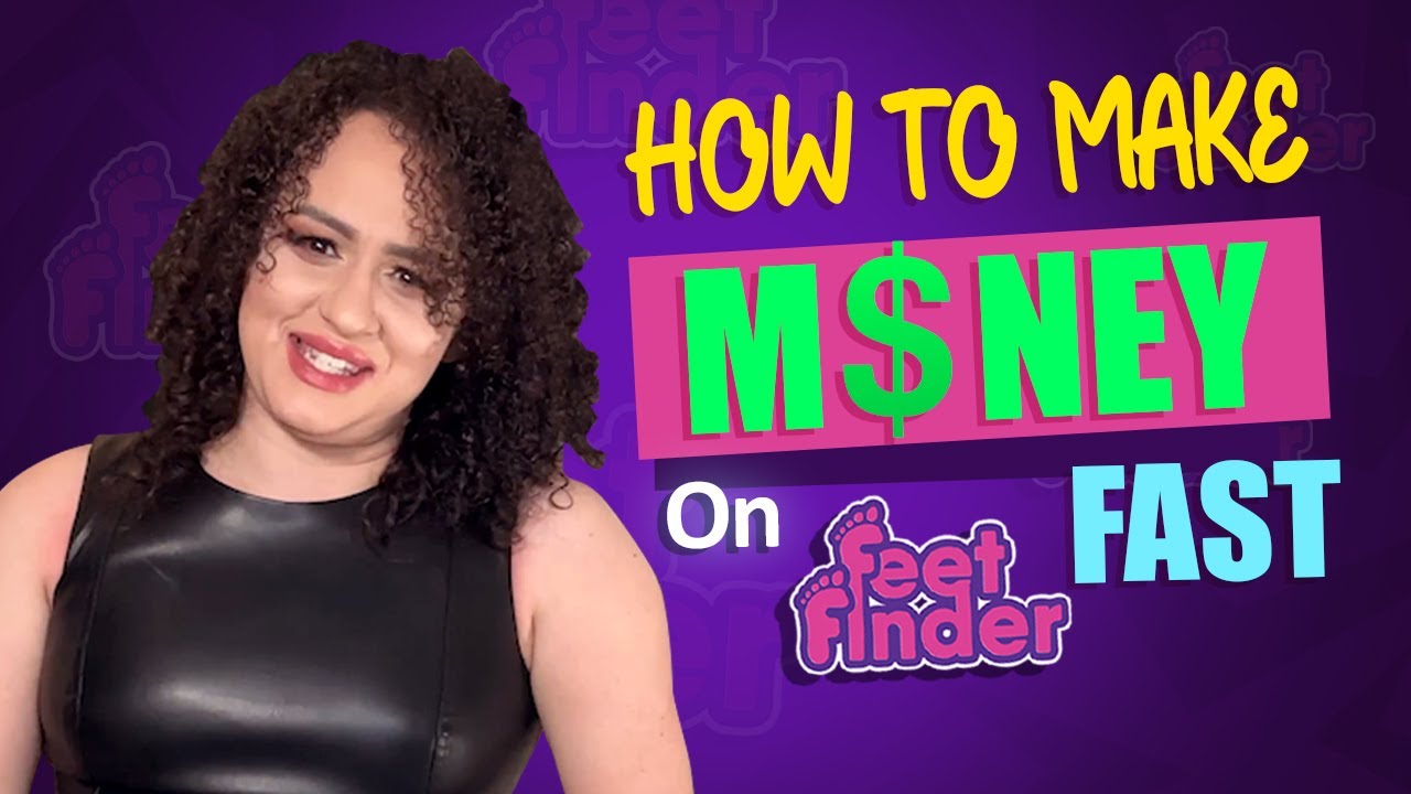 Get Paid Quickly - Discover How to Make Money on FeetFinder Fast!