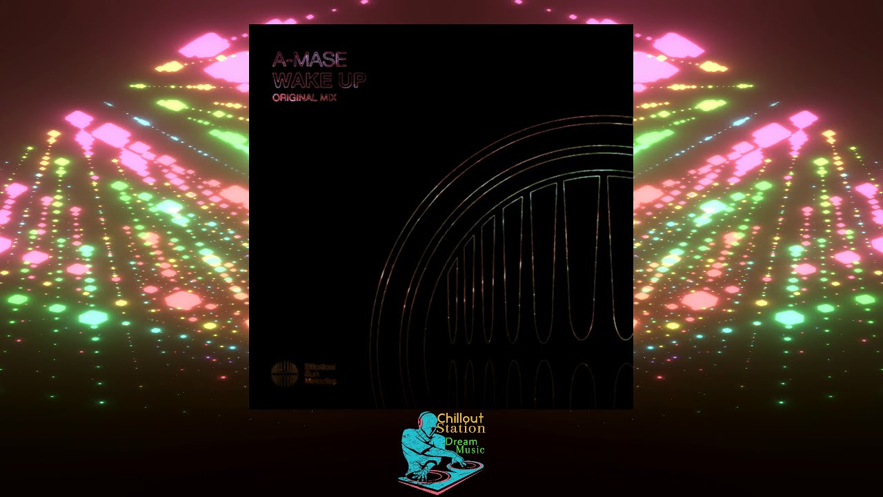 Wake Up (Original Mix) [2021] By A Mase - A-Mase _ Amase Digital