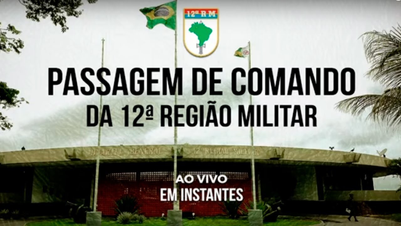 Passagem de Comando da 12ª Região Militar