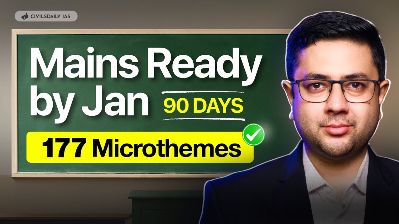 2 Microthemes/Day. Mains-Ready in 90 Days | The Topper’s Way