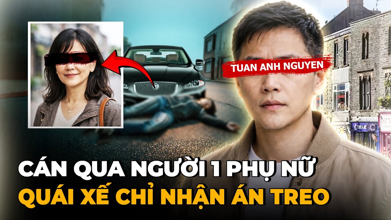 Vụ Thanh Niên Gốc Việt Bị Cấm Lái Xe 3 Năm Vì Gây Tai Nạn Cán Qua Người 1 Phụ Nữ