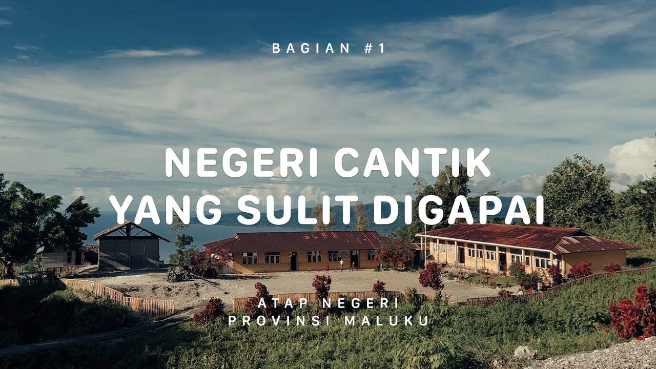 GUNUNG BINAIYA - Atap Negeri Maluku #1