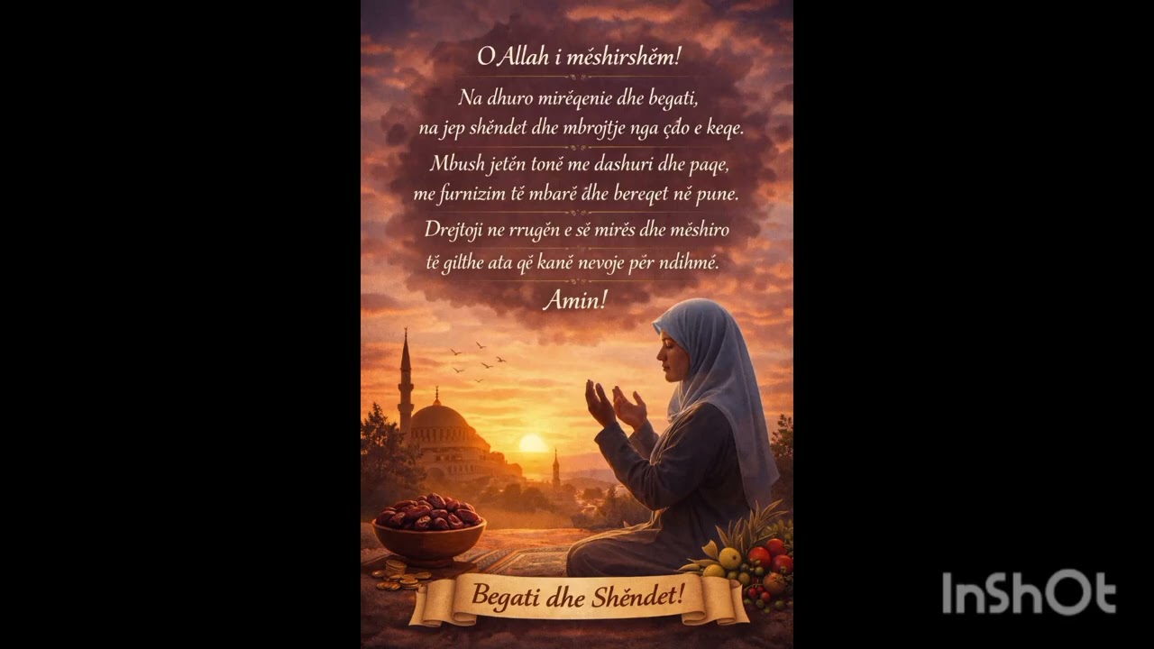 Lutje per Begati dhe Shendet #dua 