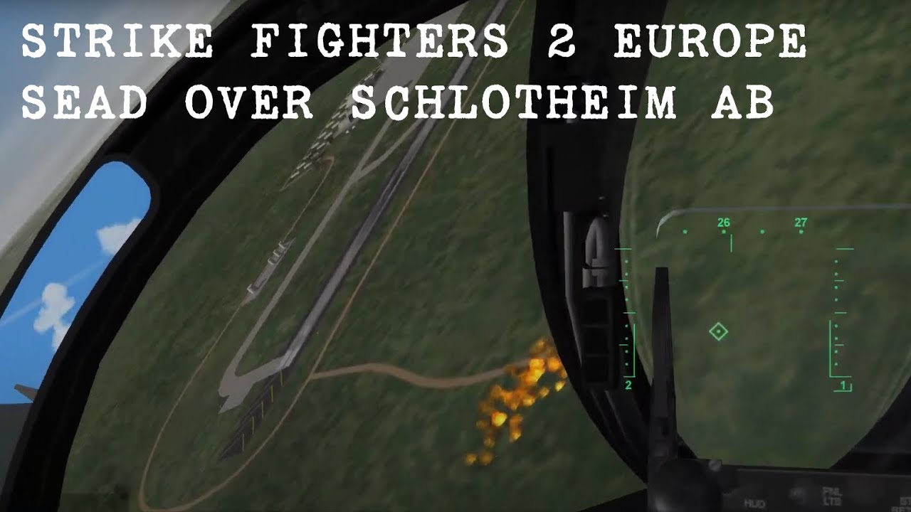 Strike Fighters 2 Europe • SEAD Over Schlotheim AB