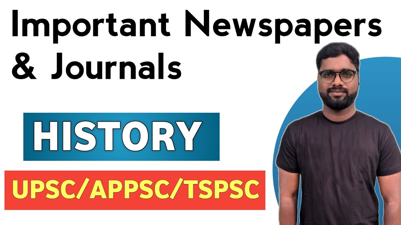 Important Newspapers & Journals | Modern Indian History | UPSC & APPSC & TSPSC | By Shivan Sir