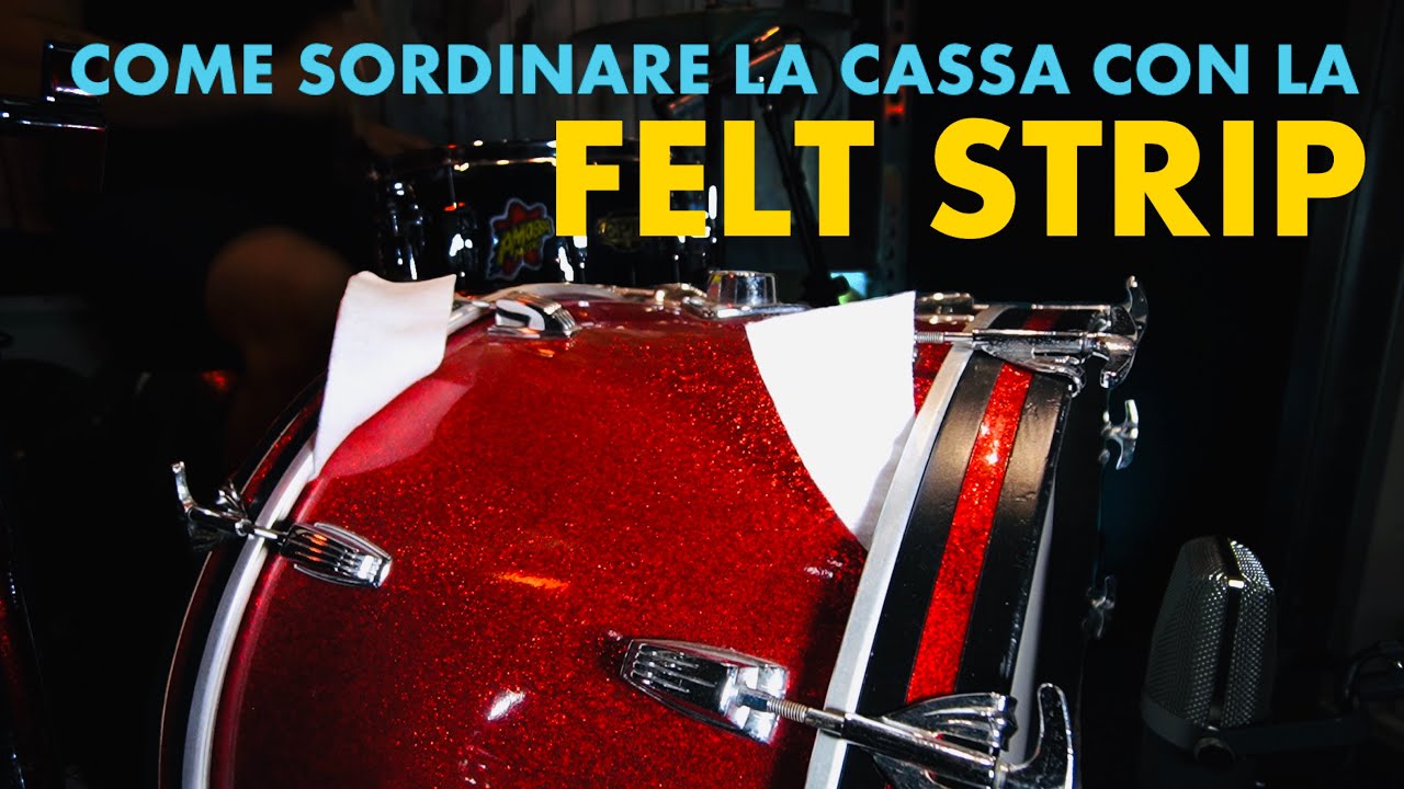 Come Sordinare la Cassa con la #FeltStrip // Ep#44