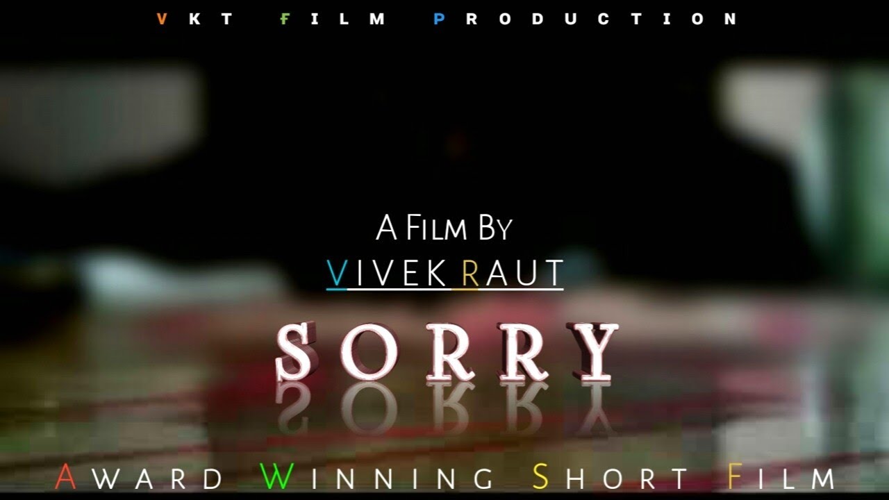 Sorry || Best Social Message Short Film || VKT Film Production
