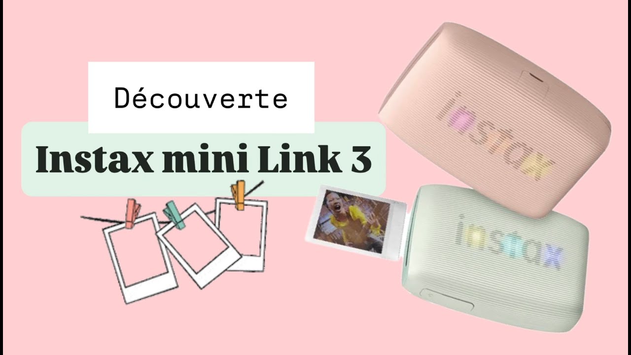 { DECOUVERTE } L'INSTAX MINI LINK 3 ! Imprimante photo instantanée !