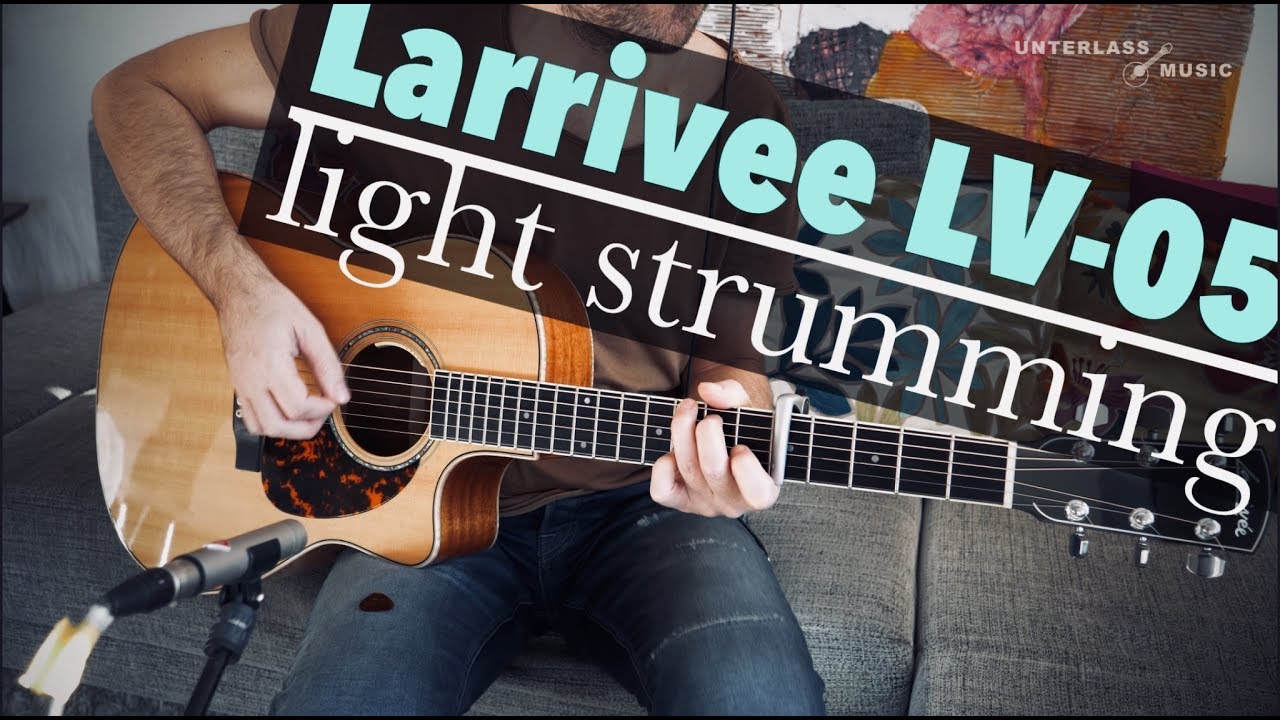 Larrivée LV-05 - Light strumming and fingerpicking