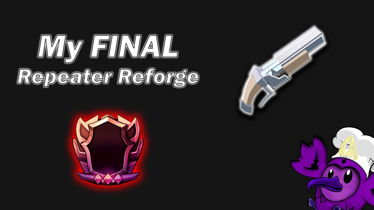 My Final Reforge with Repeaters