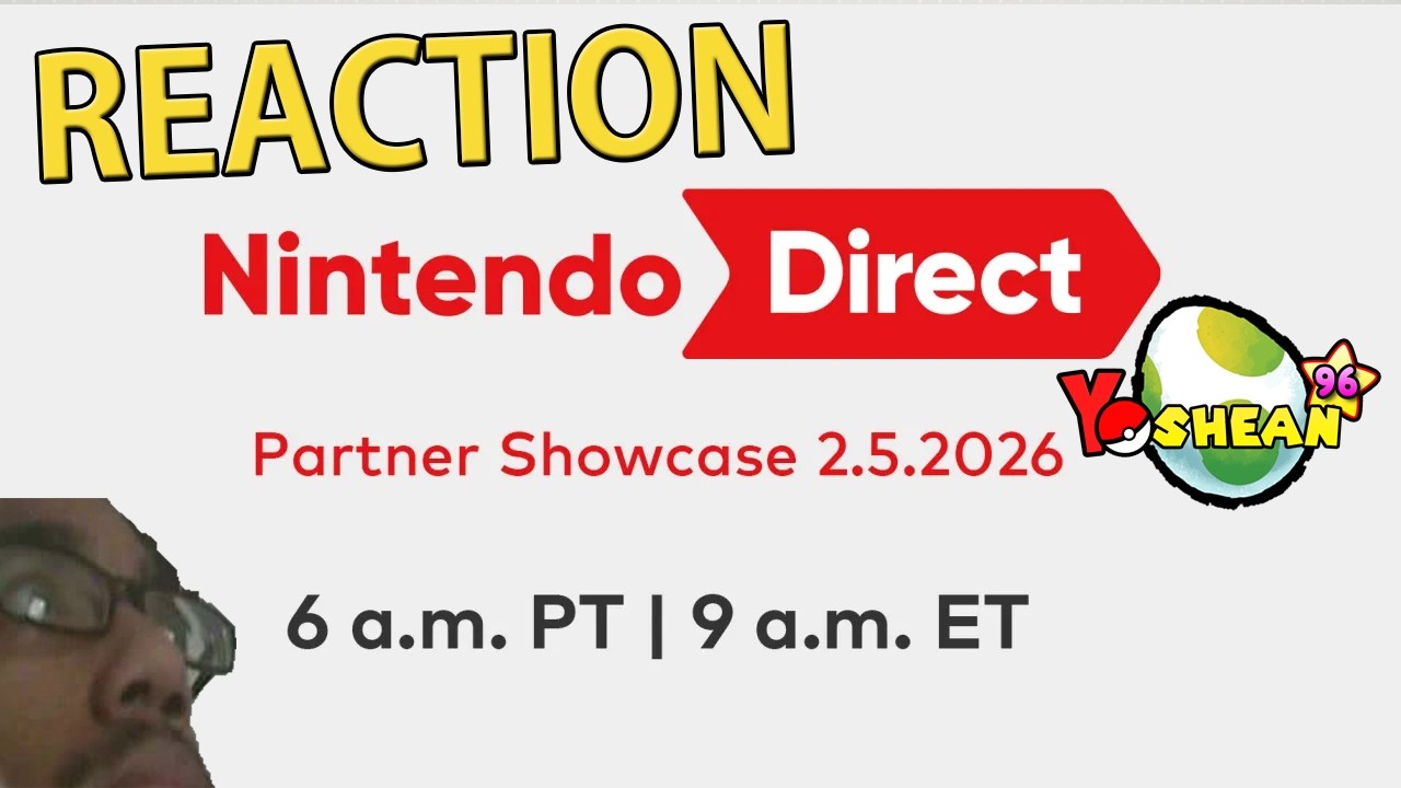 [BLIND REACTION] Nintendo Direct Partner Showcase 2.5.2026 | Yoshean96