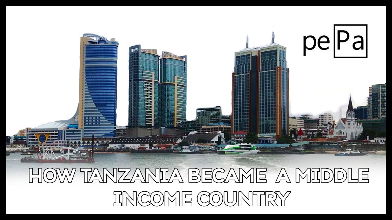 How Tanzania Became a Middle Income Country