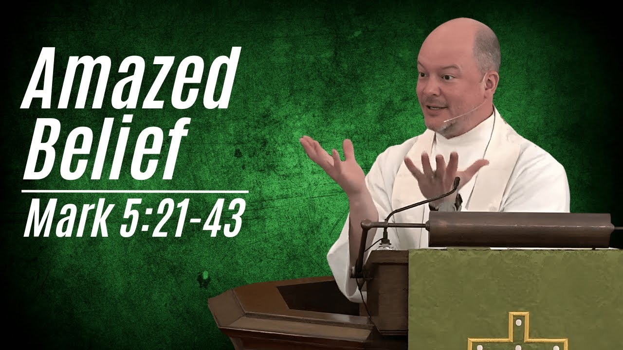 Amazed Belief [Mark 5:21-43] | Peter Rowan