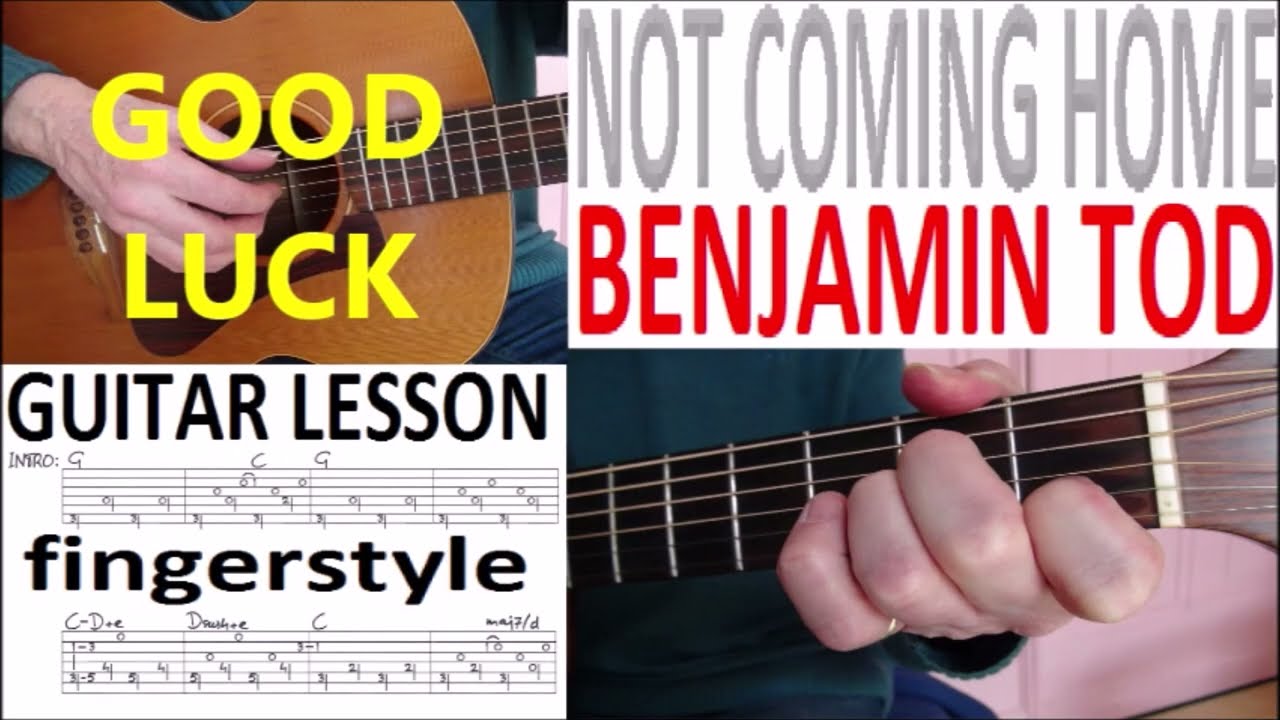 NOT COMING HOME - BENJAMIN TOD fingerstyle GUITAR LESSON