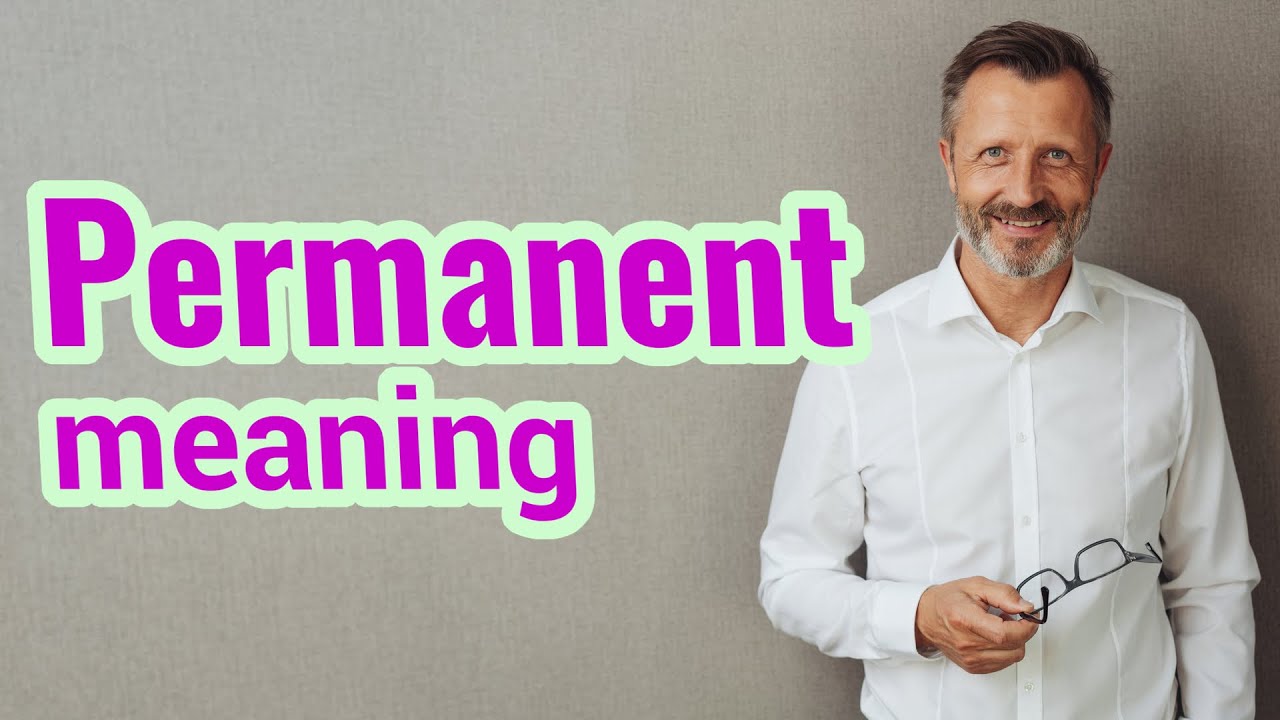 Permanent | Meaning of permanent