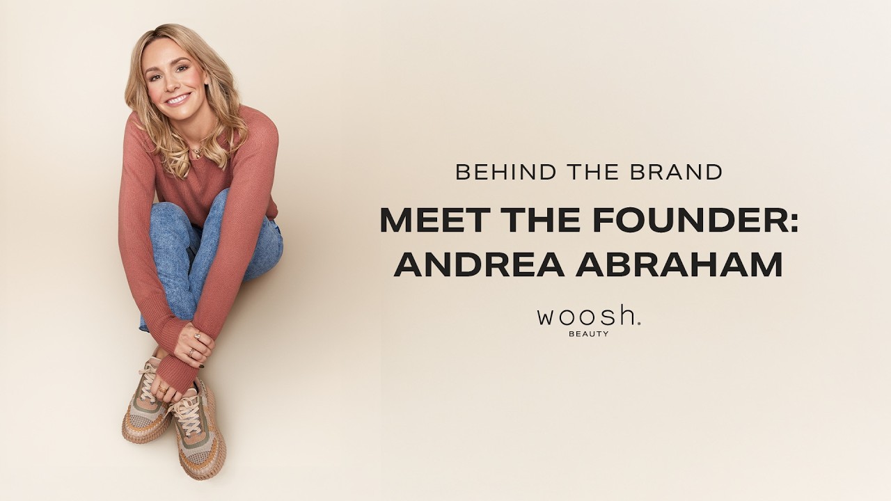 Live with Woosh Beauty Founder, Andrea Abraham