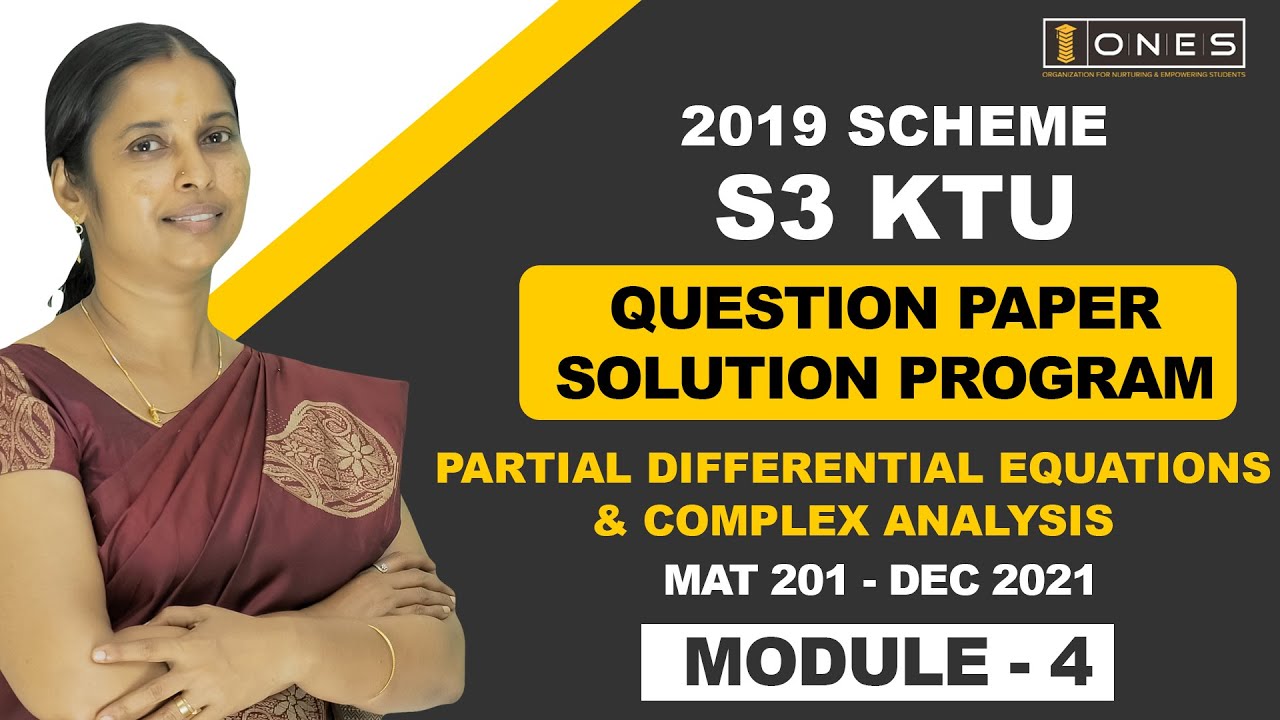 S3 KTU 2019 Scheme QP Solution|All Branches|PARTIAL DIFF EQ AND COMP ANALYSIS| MAT201|Mod 4- DEC2021