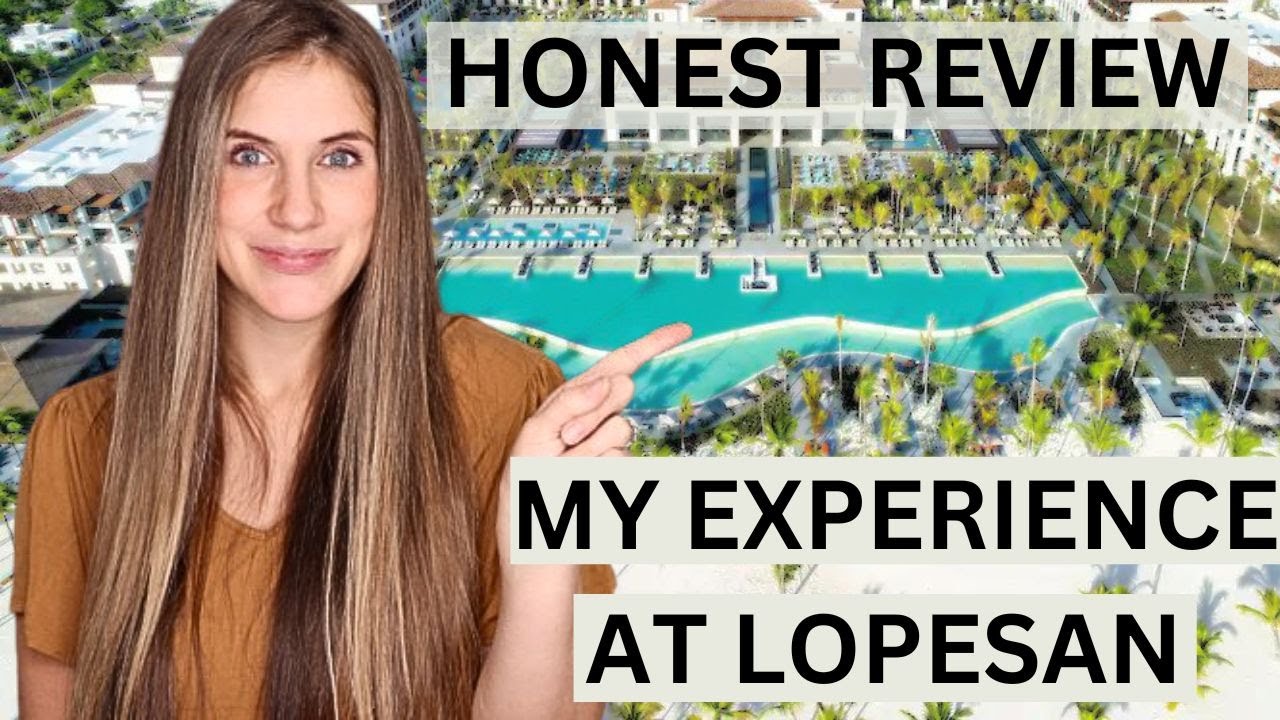 Lopesan Costa Bavaro Punta Cana, honest review and my experience.