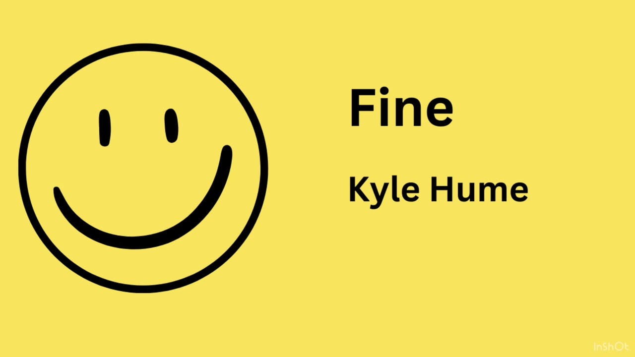 Fine by Kyle Hume