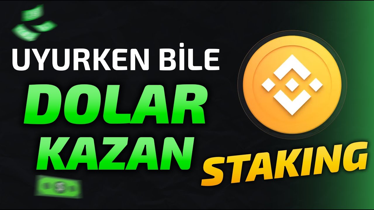 En İyi Pasif Gelir Y&ouml;ntemi ''STAKING'' | Binance Staking Nasıl Yapılır? Para Kazanma Y&ouml;ntemleri