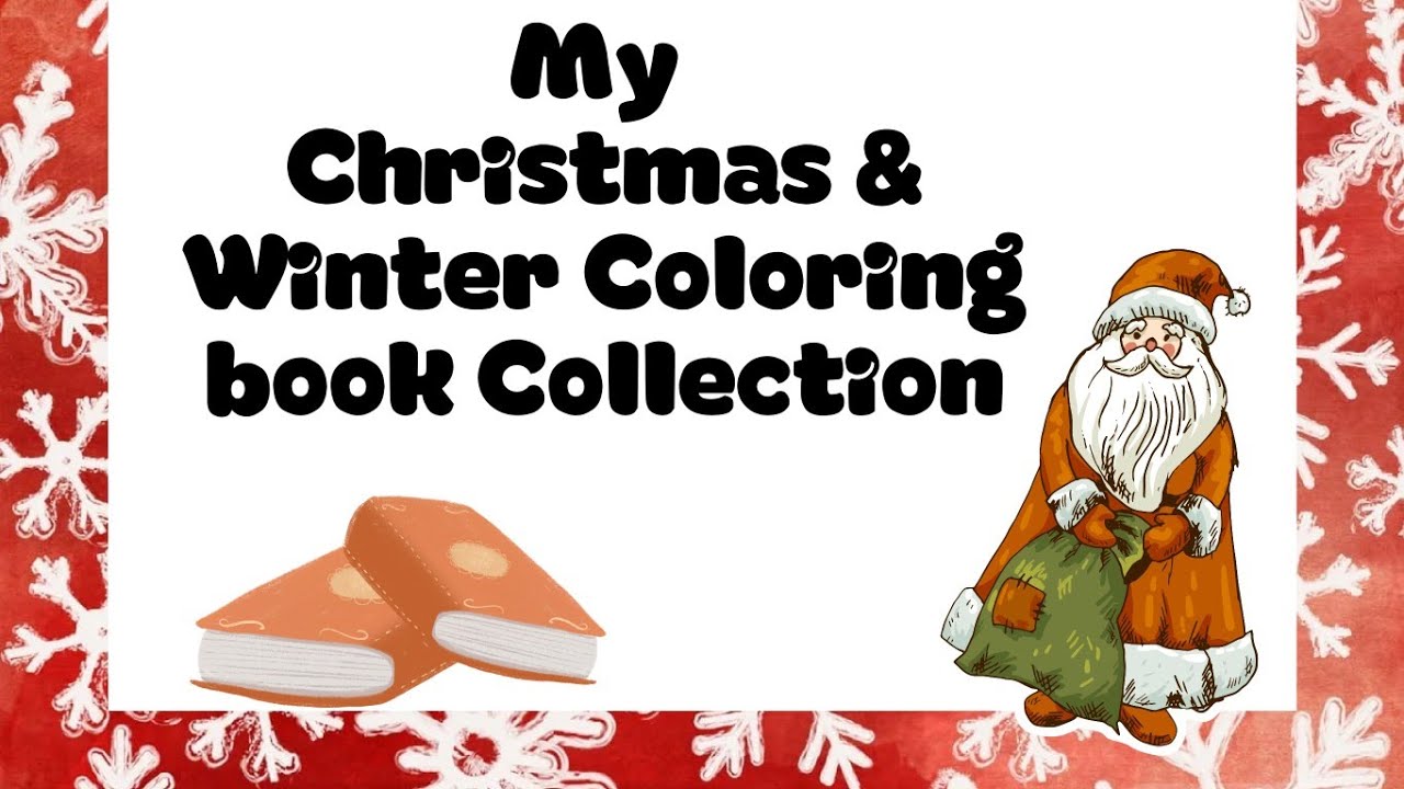 My Christmas and Winter Coloring Book Collection