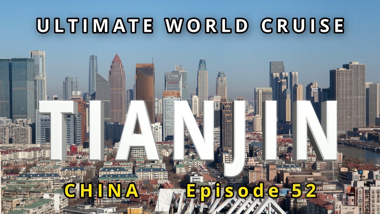 TIANJIN: China's Port City Ep. 52 Ultimate World Cruise| BZ Travel