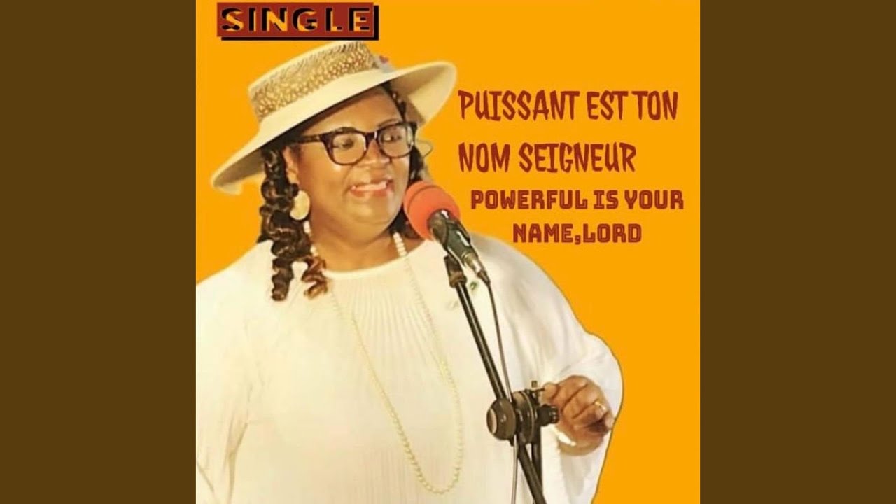 Puissant est ton nom seigneur powerful is your name lord