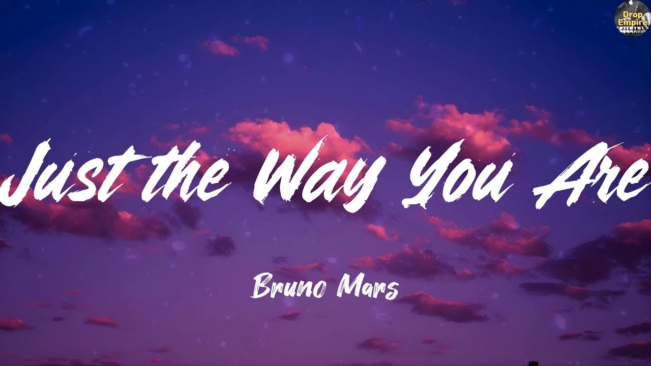 Just the Way You Are - Bruno Mars (Lyrics) The Chainsmokers, Clean Bandit, Ed Sheeran