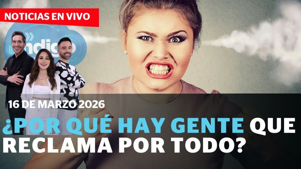 ¿Por qué hay personas que se quejan de todo? |  Reporte Indigo