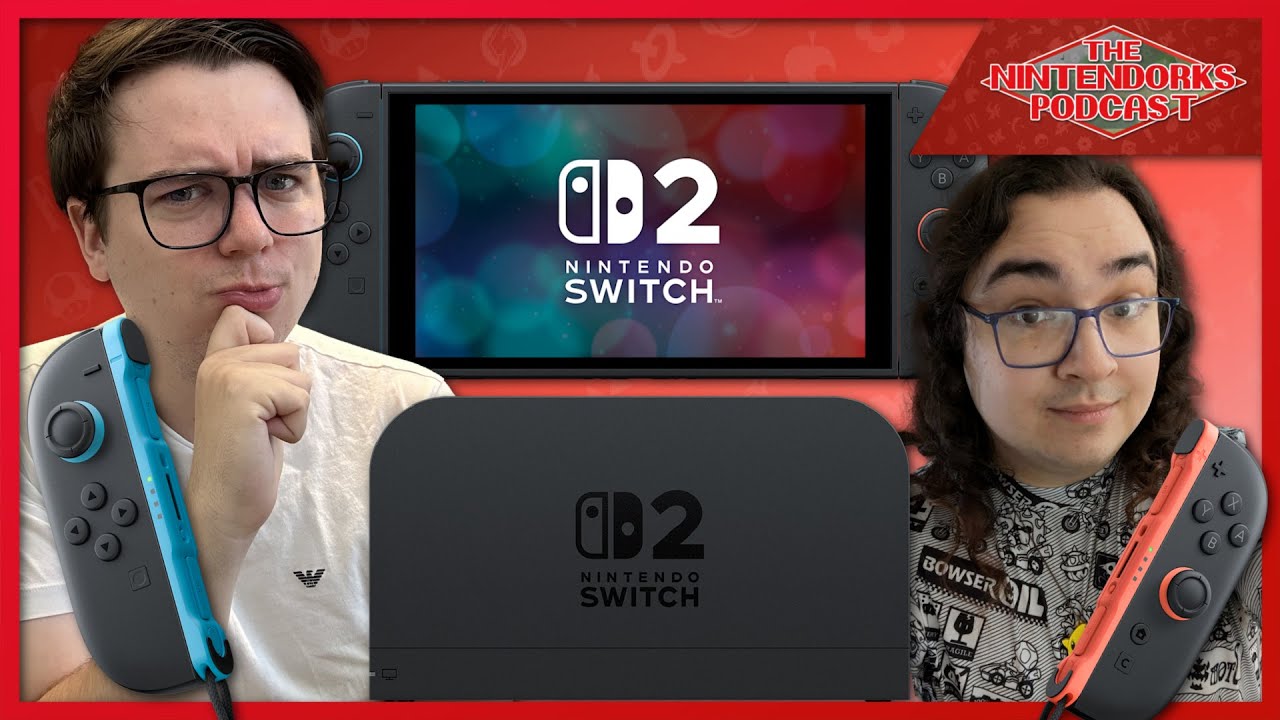 THE SWITCH 2 IS NEAR! (Feat @ToonTris) - The Nintendorks Podcast (Ep. 3)