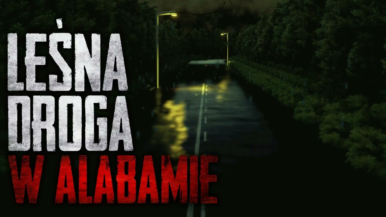 Leśna droga w Alabamie - CreepyPasta [PL]
