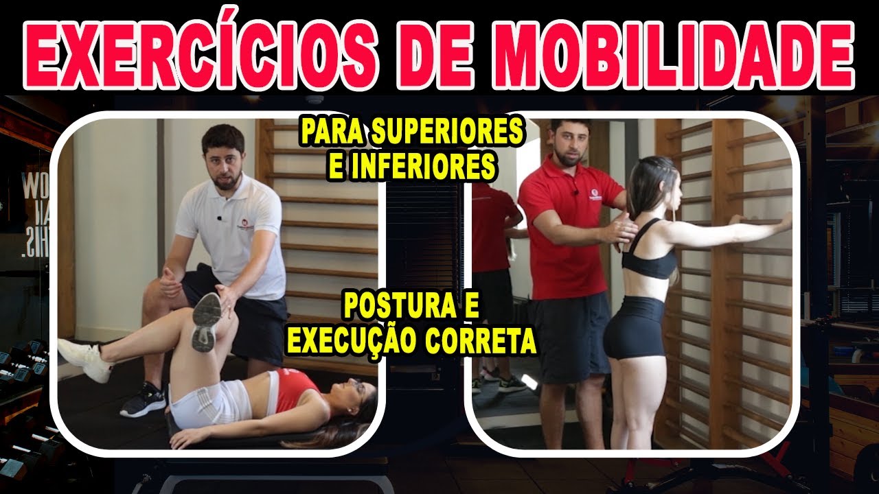 Melhores Exercícios de Mobilidade - Inferiores e Superiores