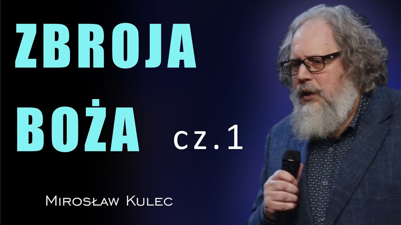 Przywdziejcie całą zbroję Bożą #1 - Mirosław Kulec