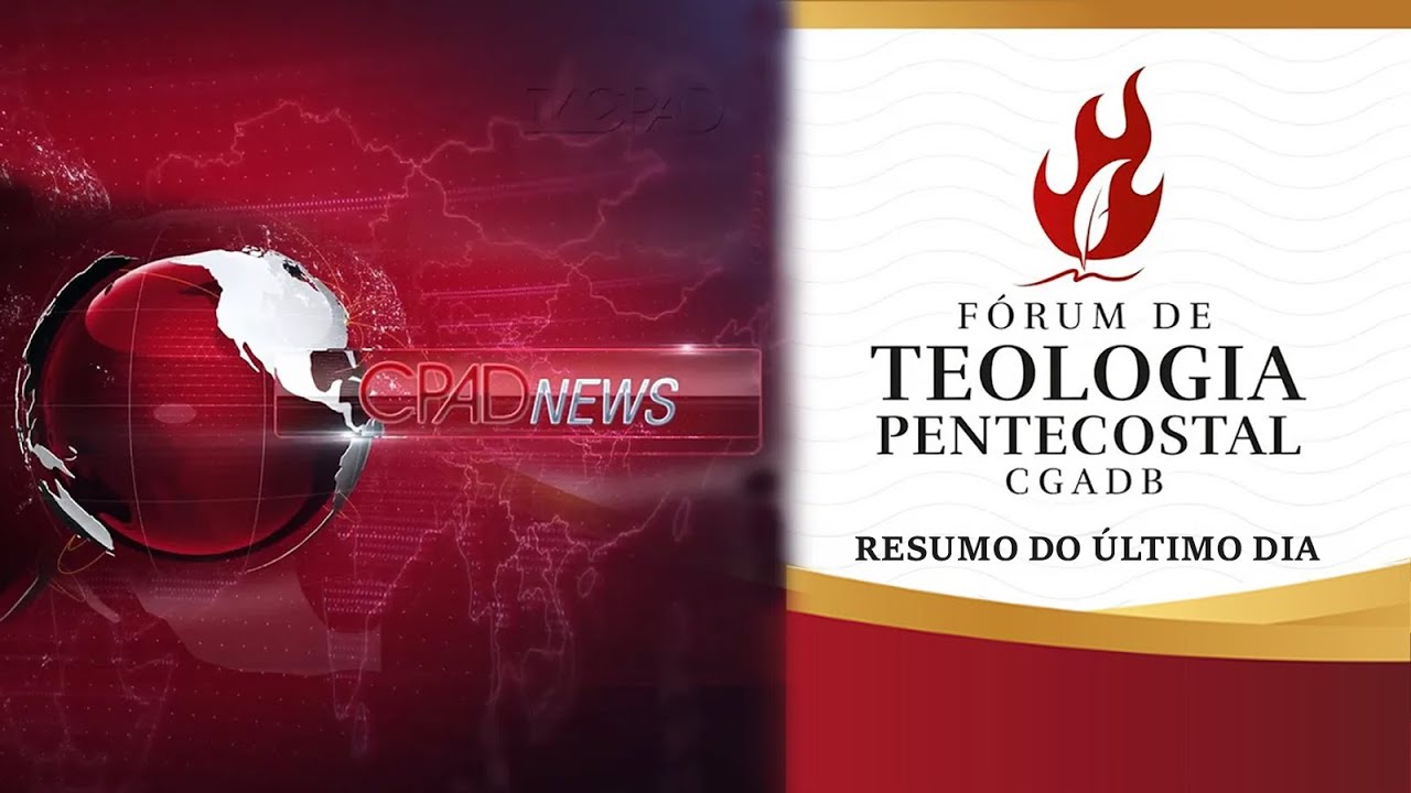 Encerramento da 4ª edição do Fórum de Teologia Pentecostal da CGADB