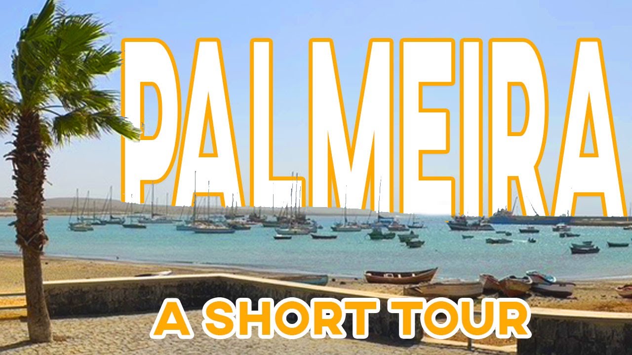 A short tour of Palmeira - Sal Island