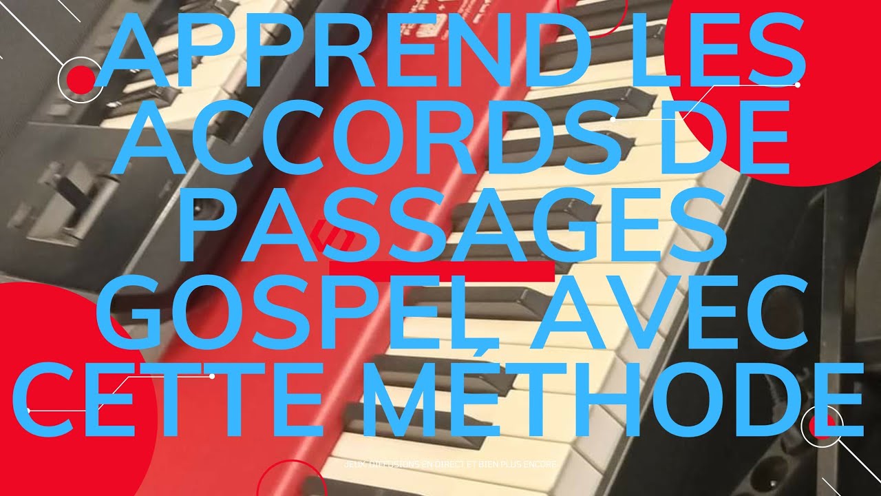 Les Accords de passages Gospel au piano | Niveau intermédiaire et débutant