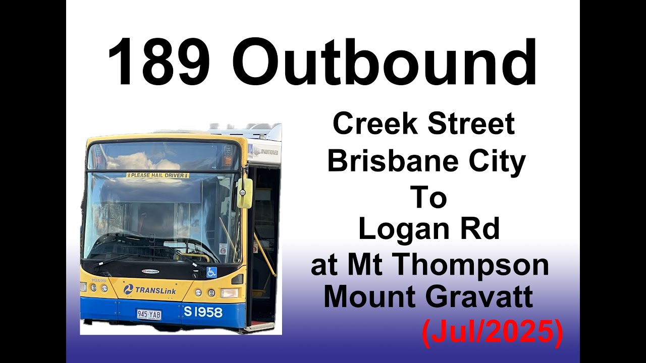 Brisbane Bus 189 Outbound(BNBN) (Jul/2025)