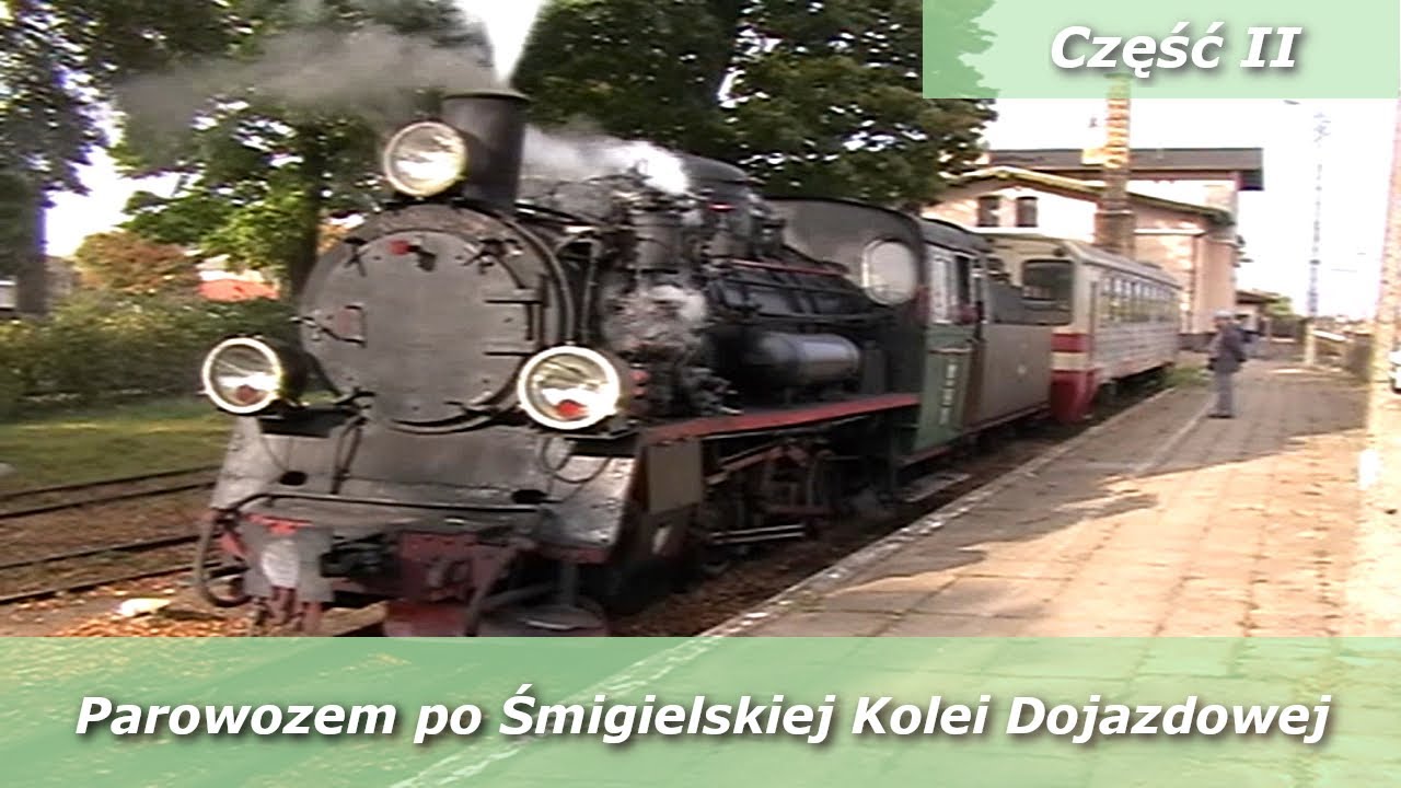 Parowozem ze Starego Bojanowa do Śmigla - [2/2]