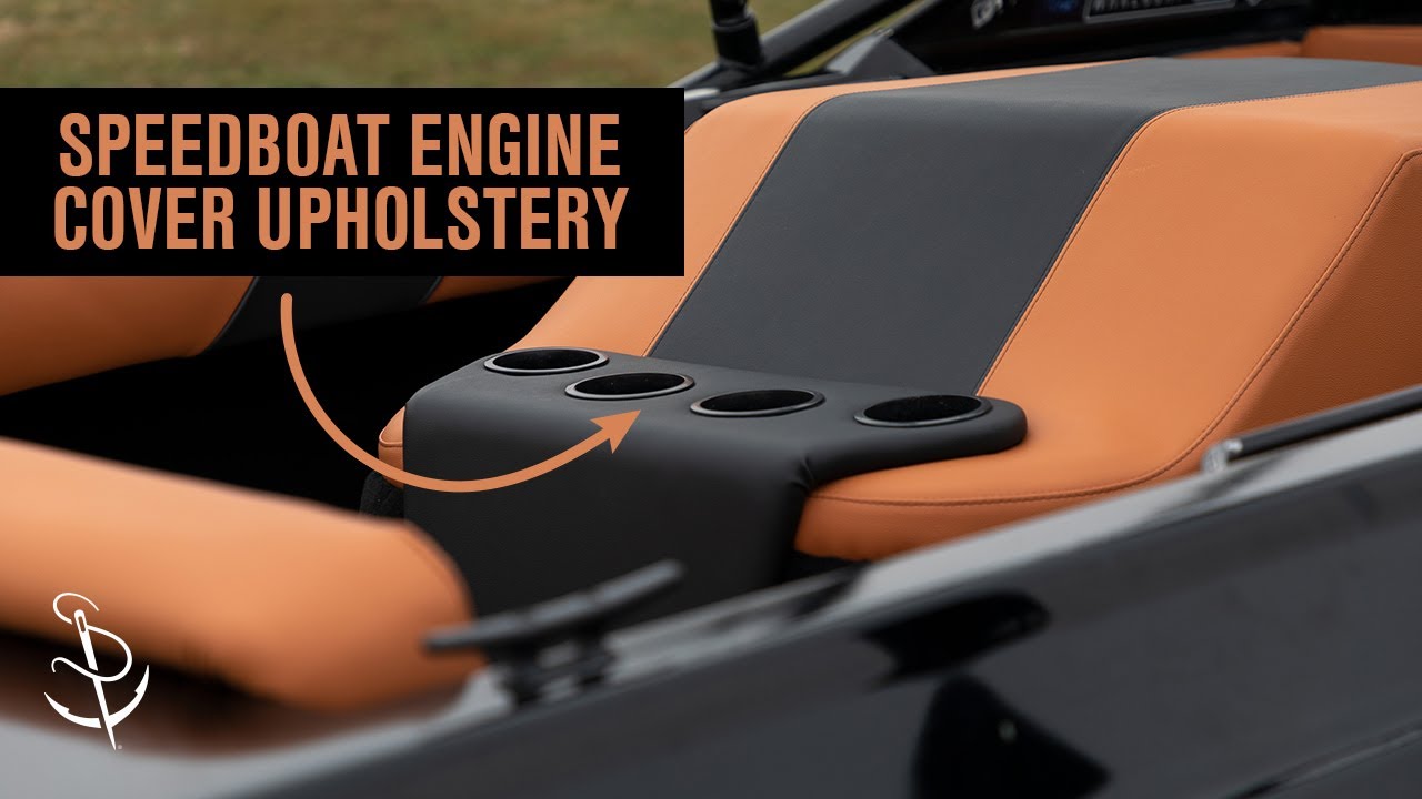 How to Upholster an Engine Cover for a Speedboat