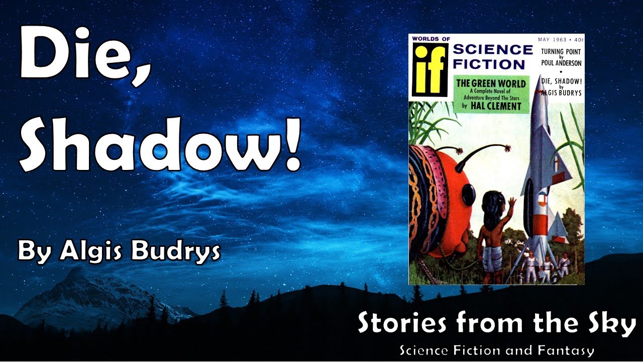 Die, Shadow! - Algis Budrys | Bedtime for Adults