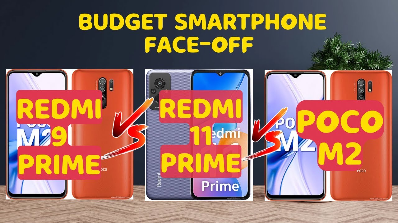 Redmi 9 Prime vs Redmi 11 Prime vs Poco M2: Unmasking the Best Prime Budget Phone