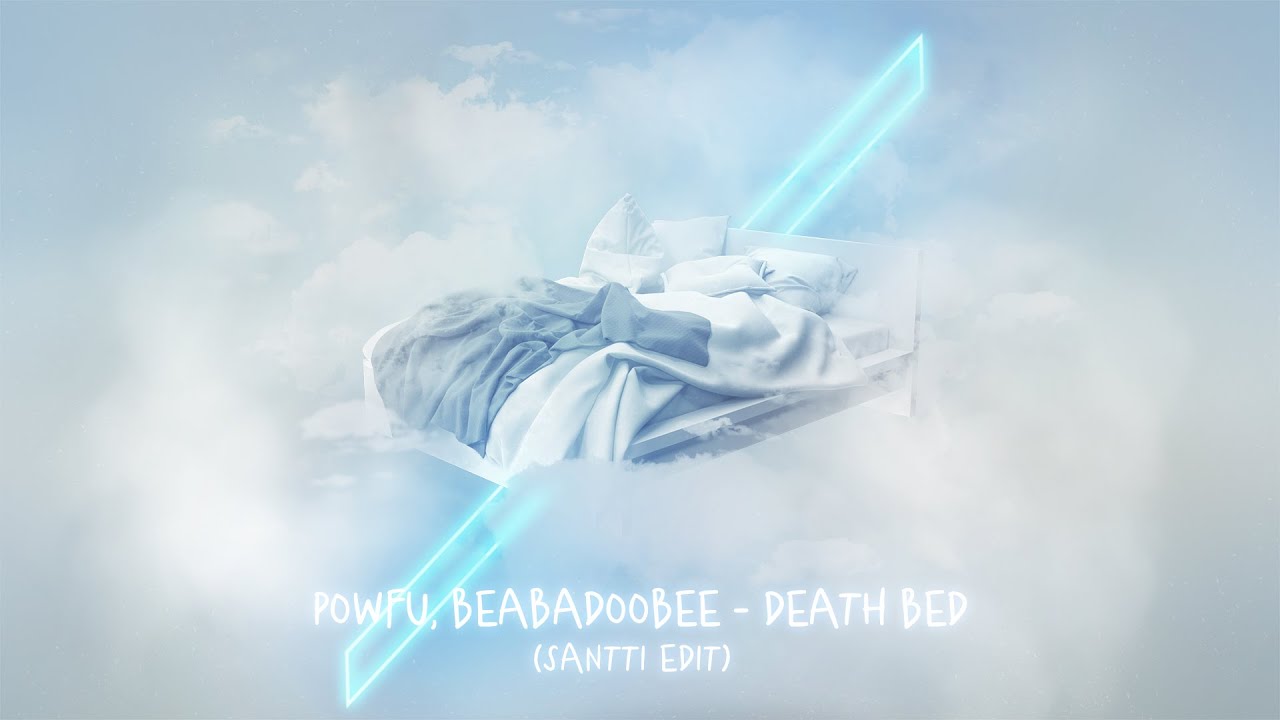 Powfu, Beabadoobee - Death Bed (SANTTI REMIX)