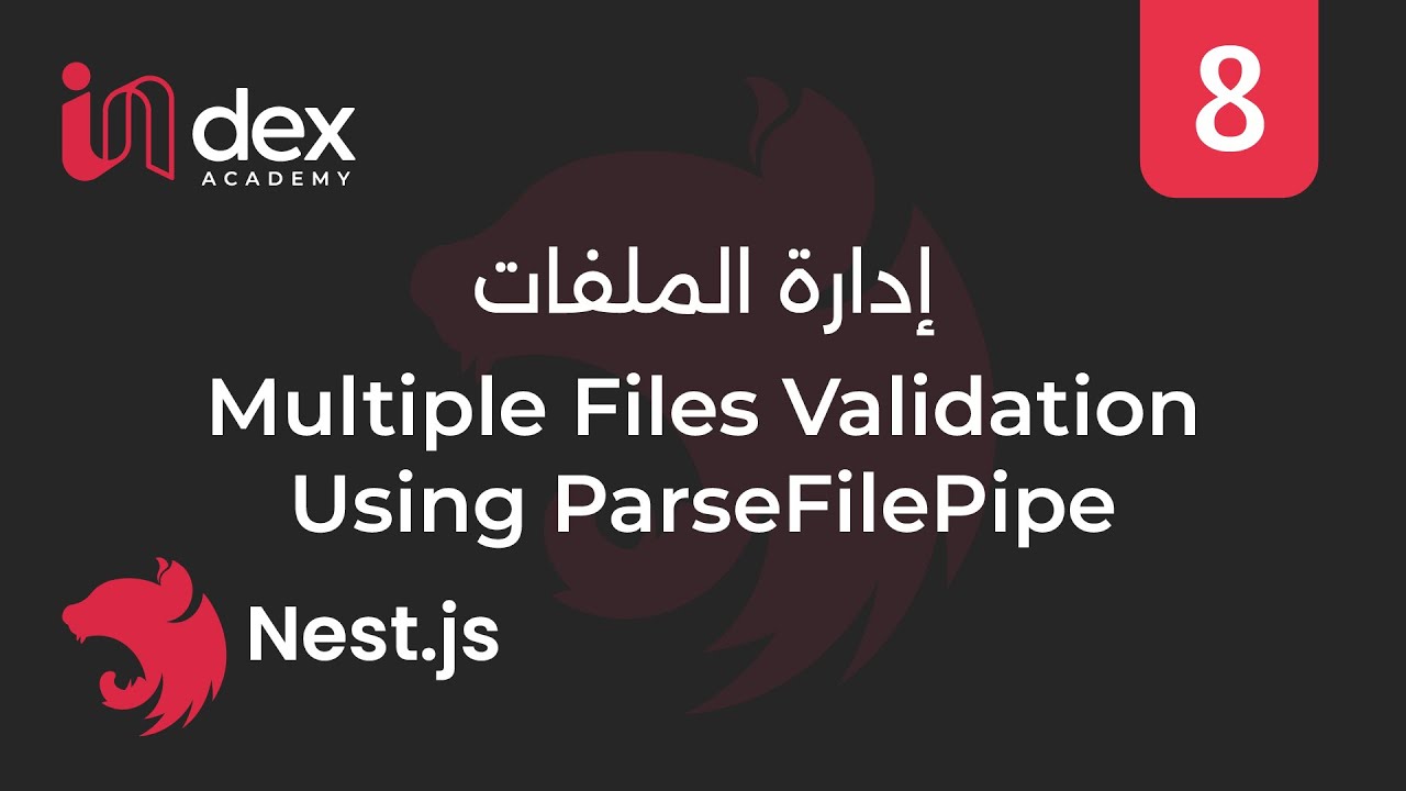 8-Use built-in parse file pipe to validate multiple files -  التعامل مع الملفات  (NestJS)