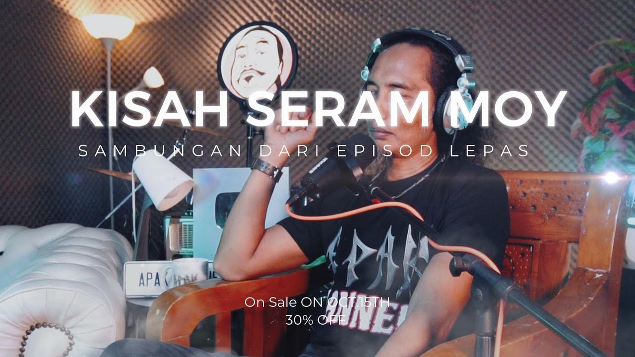 PENGALAMAN MOY TIDUR SEBELAH POCONG - APAK PODCAST #apak