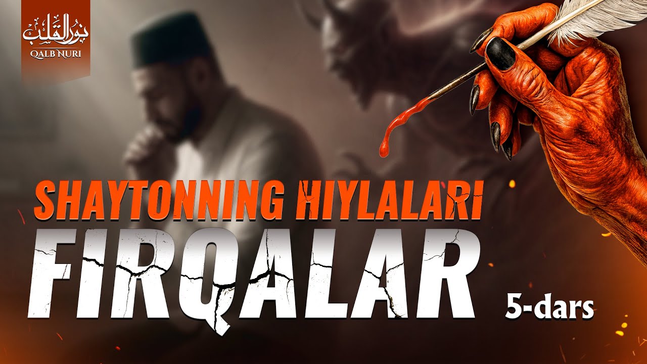 SHAYTONNING HIYLALARI | 5-DARS | FIRQALAR