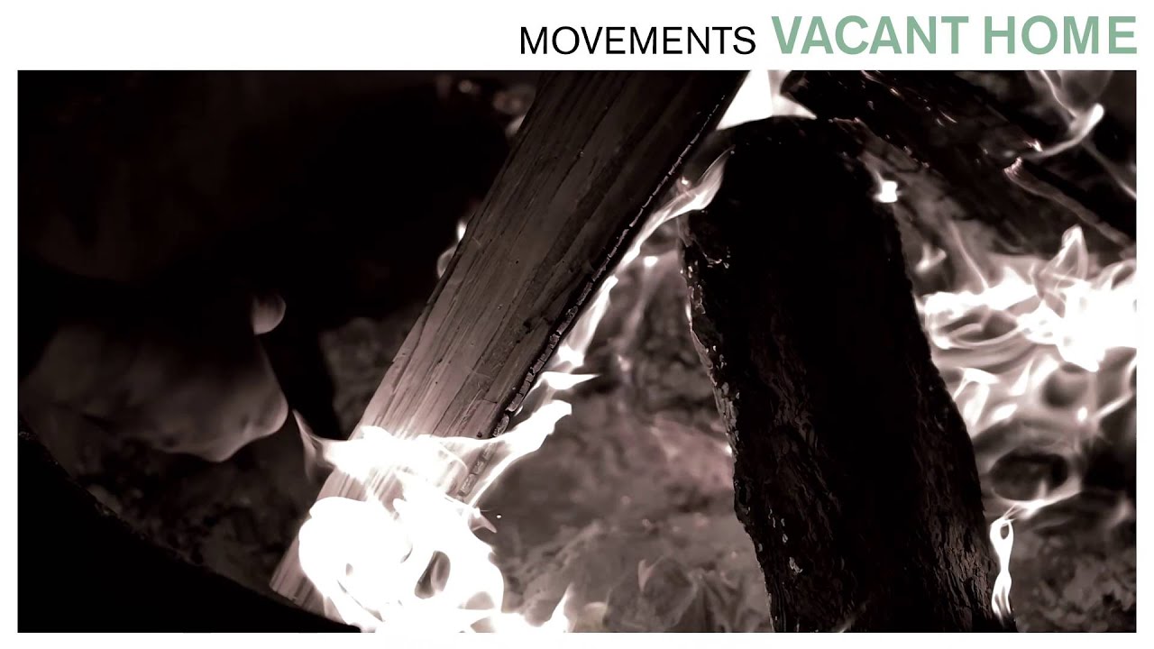 Movements - Vacant Home